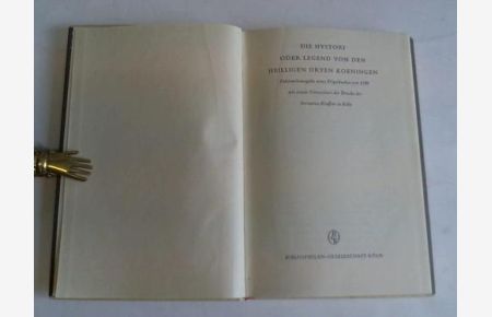 Die Hystori oder Legend von den Heiiligen Dryen Koeningen. Faksimileausgabe eines Pilgerbuches von 1520 mit einem Verzeichnis der Drucke des Servatius Kruffter in Köln