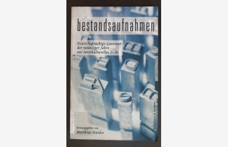 Bestandsaufnahmen : deutschsprachige Literatur der neunziger Jahre aus interkultureller Sicht.