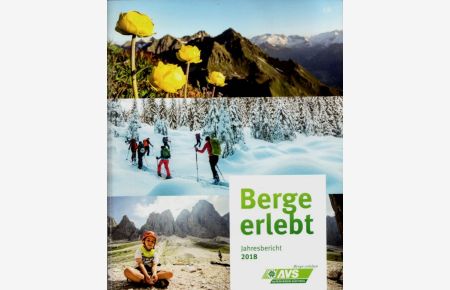 Berge erlebt - Jahresbericht 2018  - Bergeerleben, 36.Jahrgang.