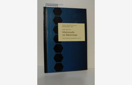 Schulversuche zur Bakteriologie / Kurt Freytag / Praxis-Schriftenreihe / Abteilung Biologie ; Bd. 3