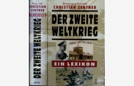 Der Zweite Weltkrieg  - Ein Lexikon