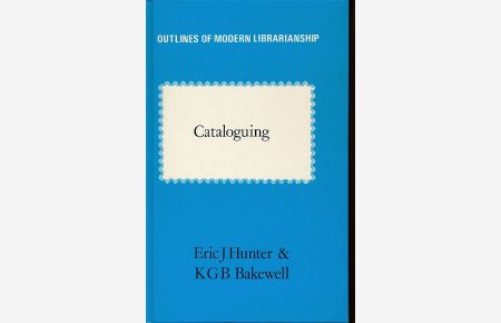 Cataloguing.   - Outlines of modern librarianship