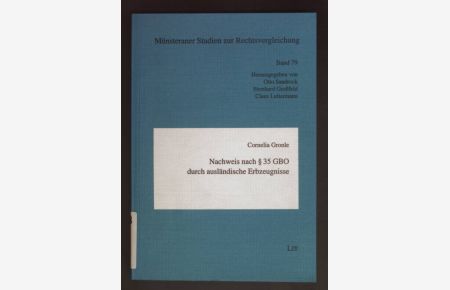 Nachweis nach § 35 GBO durch ausländische Erbzeugnisse.   - Münsteraner Studien zur Rechtsvergleichung ; Bd. 79