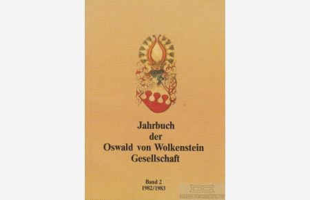 Jahrbuch der Oswald von Wolkenstein Gesellschaft  - Band 2:  1982/1983