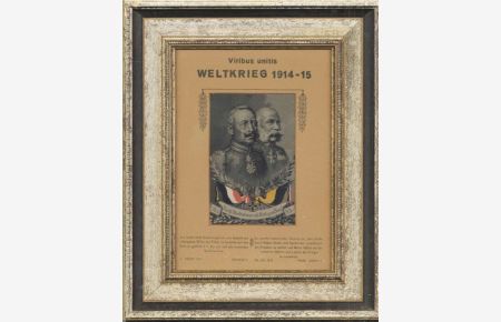 Seidenbild - Viribus unitis Weltkrieg 1914-15. - Wilhelm II Franz Joseph I Durch Bundestreue mit Gott zum Sieg. W. II. F. J. I.