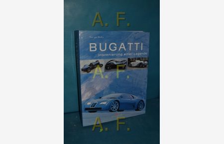 Bugatti : Inszenierung einer Legende  - Serge Bellu. [Aus dem Franz. von Marcus Würmli]