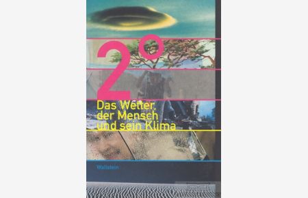 2° Das Wetter, der Mensch und sein Klima  - Eine Ausstellung des Deutschen Hygiene-Museums Dresden 2008