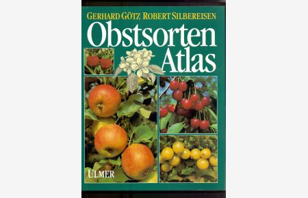 Obstsorten-Atlas. Kernobst, Steinobst, Beerenobst, Schalenobst.