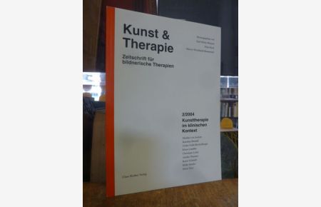 Kunst & Therapie - Zeitschrift für bildnerische Therapien, Heft 2 / 2004: Kunsttherapie im klinischen Kontext,