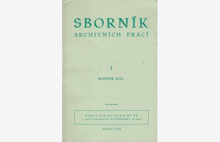 Sbornik. 1, Rocnik XLII. Archivnich Praci.