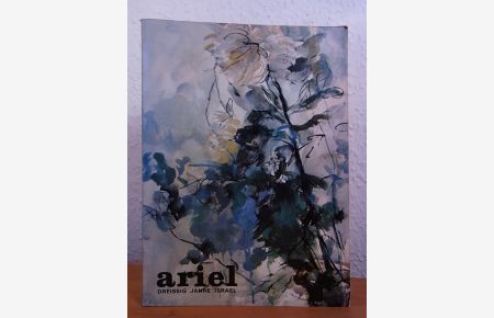 Ariel. Eine Vierteljahrsschrift zur Kunst und Bildung in Israel. Nummer 45 - 46, 1978. Sonderausgabe: Dreissig Jahre Israel