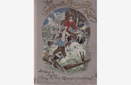 Auf gefahrvoller Prisenjagd.   - Eine Erzählung für die Jugend. Nach dem Englischen des Kapitän Marryat bearbeitet von Adalbert Stein.