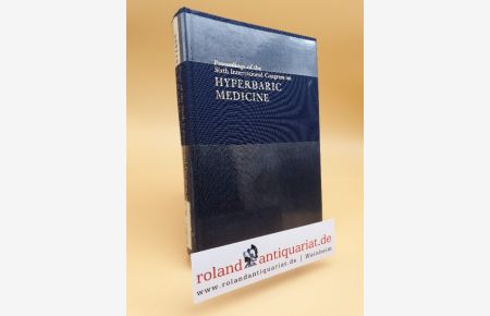 Hyperbaric Medicine: 6th: International Congress Proceedings