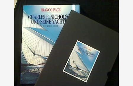 Charles E. Nicholson und seine Yachten.