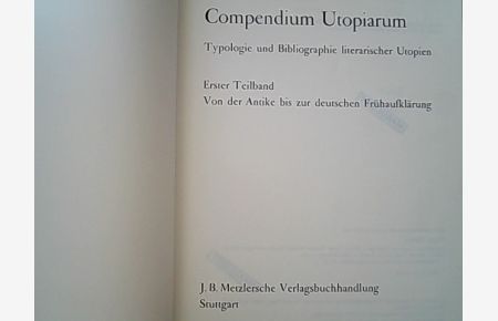Compendium utopiarum; Teilbd. 1. , Von der Antike bis zur deutschen Frühaufklärung.   - Repertorien zur deutschen Literaturgeschichte ; Bd. 8