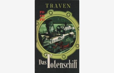 Das Totenschiff : Die Geschichte e. amerikan. Seemanns.   - B. Traven / rororo-Taschenbuch ; Ausg. 126