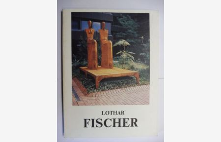LOTHAR FISCHER Sculture. + AUTOGRAPH *.   - Ausstellung in der FIAC, Paris u. in der Galleria del Naviglio, Milano 1989. Vorwort in 3 Sprachen (I.-F.-D.).
