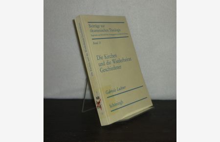 Die Kirchen und die Wiederheirat Geschiedener. Von Gabriele Lachner. (= Beiträge zur ökumenischen Theologie, Band 21).