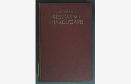 Restoring Shakespeare - A critical Analysis of the misreadings in Shakespeare's works.   - Englische Bibliothek: 4. Band