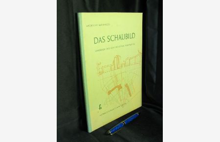 Das Schaubild - Handbuch der konstruktiven Perspektive -