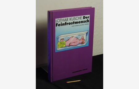 Der Feinfrostmensch und andere positive Helden -