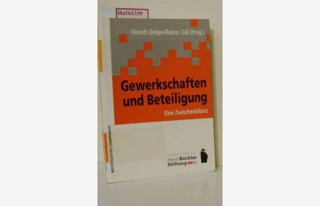 Gewerkschaften und Beteiligung - eine Zwischenbilanz. Ein Beitrag des Hattinger Kreises. (=Schriftenreihe Hans Böckler Stiftung).