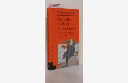 Als Rilke noch die Polka tanzte