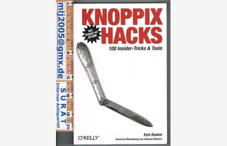 Knoppix Hacks. 100 Insider-Tricke & Tools. OHNE CD.