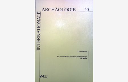 Zur eisenzeitlichen Besiedlung des Dürrnberges bei Hallein.   - Internationale Archäologie ; Band. 19