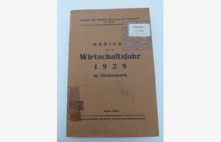 Bericht über das Wirtschaftsjahr 1929 in Steiermark.