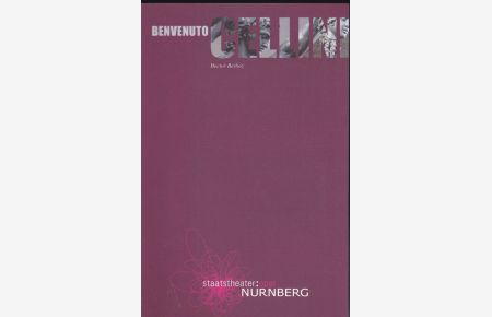 Programmheft: Hector Berlioz - Benvenuto Cellini - Oper in zwei Akten
