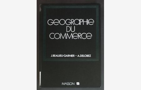 La Géographie du commerce.