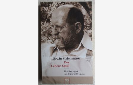 Erwin Strittmatter - des Lebens Spiel : eine Biographie