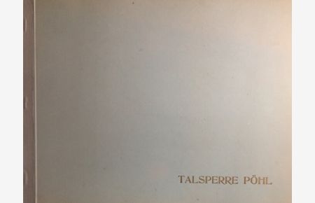 Talsperre Pöhl.   - Ein Bauwerk des 7-Jahrplanes 1958-1962. 8 Originaldrucke, geschnitten und gezeichnet von Albert Herold, Dresden.