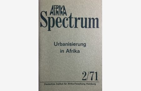 Urbanisierung in Afrika.   - (Afrika-Spectrum 2/71).