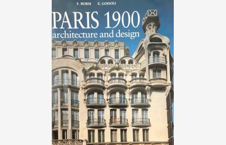 Paris 1900.   - Architecture and Design. Revised, enlarged american edition.
