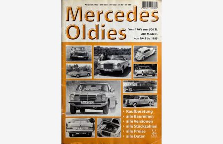 Mercedes Oldies.   - Vom 170 V zum 500 SL. Alle Modelle von 1945 bis 1985.