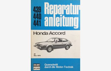Honda Accord.   - Reparaturanleitung 439/440/441 ab Nov.1978