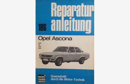 Opel Ascona.   - 12 S, 16, 16 S, 19 S. Reparaturanleitung 186.