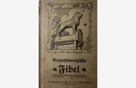 Braunschweigische Fibel.   - Bearbeitet von H. Baumgarten, H. Jahns, S. Meyer und K. Schlüter. Bilder von Franz Stassen. Fünfte [5.] unveränderte Auflage.