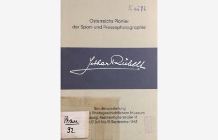 Lothar Rübelt.   - Österreichs Pionier der Sport- und Pressephotographie. Sonderausstellung vom 17. Juli bis 15. September 1968 in Frank's  Photogeschichtlichem Museum  Reichenhallerstraße  18 in Salzburg.