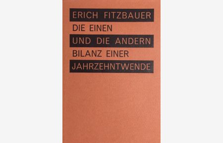 Die Einen und die Andern.   - Bilanz einer Jahrzehntwende. Mit Originalgraphik von Carry Hauser und Axl Leskoschek. (= Vierzehnte Buchpublikation).