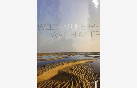 Weltnaturerbe Wattenmeer.   - 2. Auflage.