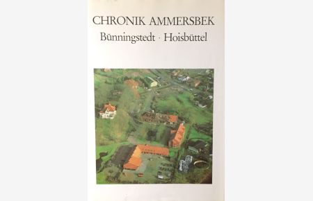 Chronik Ammersbek.   - Bünningstedt, Hoisbüttel.