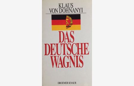 Das deutsche Wagnis.