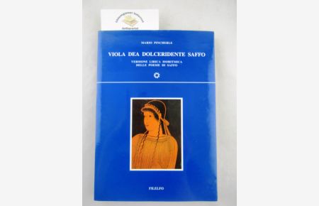 Viola Dea Dolceridente Saffo.   - Versione Lirica Isoritmica delle Poesie di Saffo.