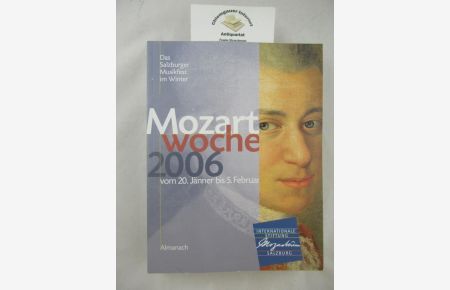 Mozartwoche 2006. 20. Jänner bis 5. Februar. Das Salzburger Musikfest im WInter. Almanach.
