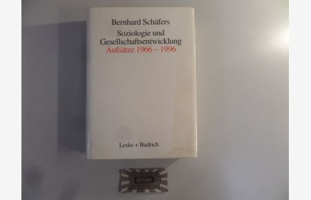 Soziologie und Gesellschaftsentwicklung : Aufsätze 1966 - 1996.