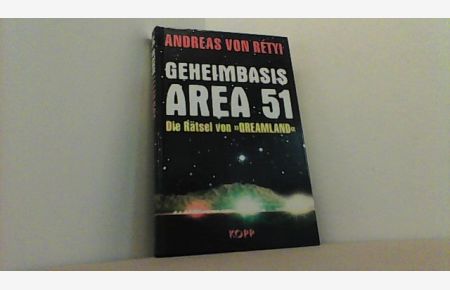 Geheimbasis AREA 51. Die Rätsel von Dreamland.