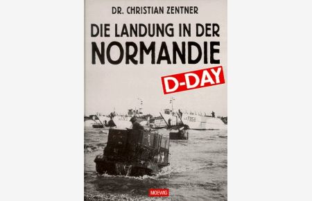 Die Landung in der Normandie.   - D-Day